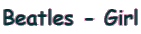 Beatles - Girl