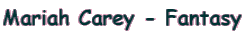 Mariah Carey - Fantasy
