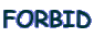FORBID 