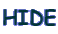 HIDE