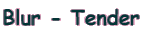 Blur - Tender