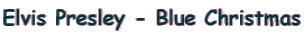 Elvis Presley - Blue Christmas
