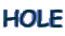 HOLE