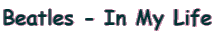 Beatles - In My Life