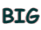 BIG