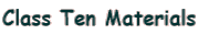 Class Ten Materials