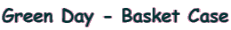 Green Day - Basket Case