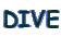 DIVE