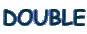 DOUBLE