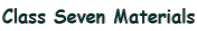 Class Seven Materials