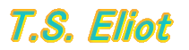 T.S. Eliot