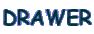 DRAWER