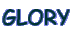 GLORY