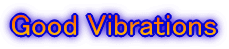 Good Vibrations
