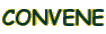 CONVENE