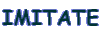 IMITATE