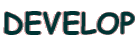DEVELOP