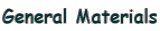 General Materials