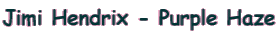 Jimi Hendrix - Purple Haze