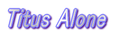 Titus Alone
