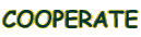 COOPERATE