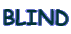 BLIND
