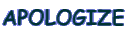 APOLOGIZE