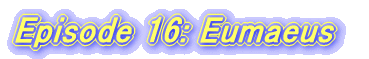 Episode 16: Eumaeus
