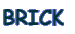 BRICK 