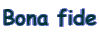 Bona fide