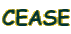 CEASE