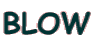 BLOW